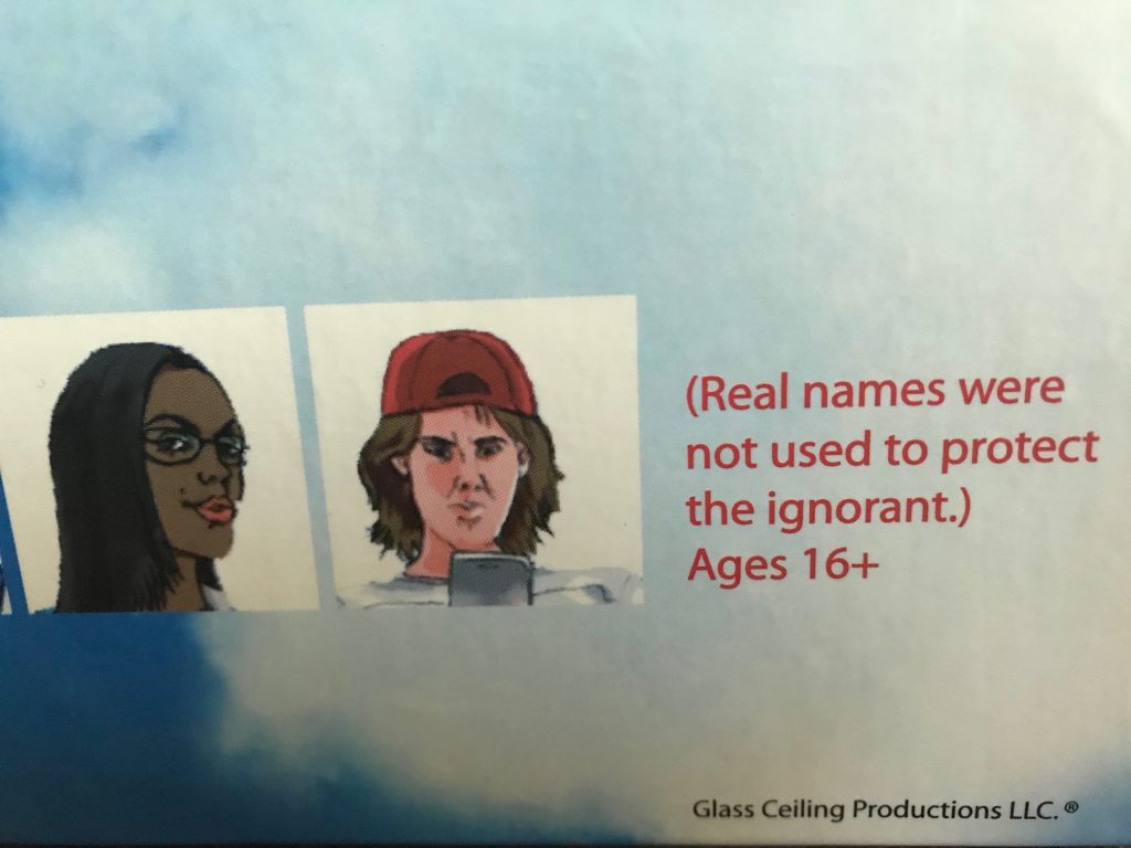 The outside of the box says real names were not used to protect the ignorant