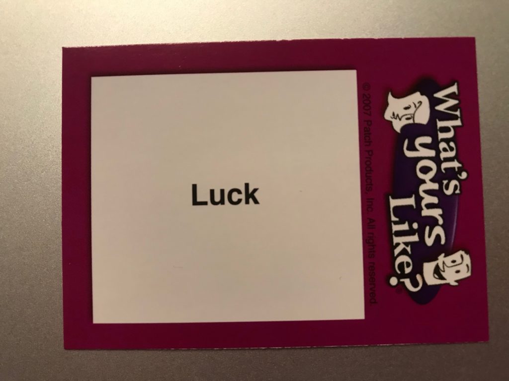 The word is "Luck"