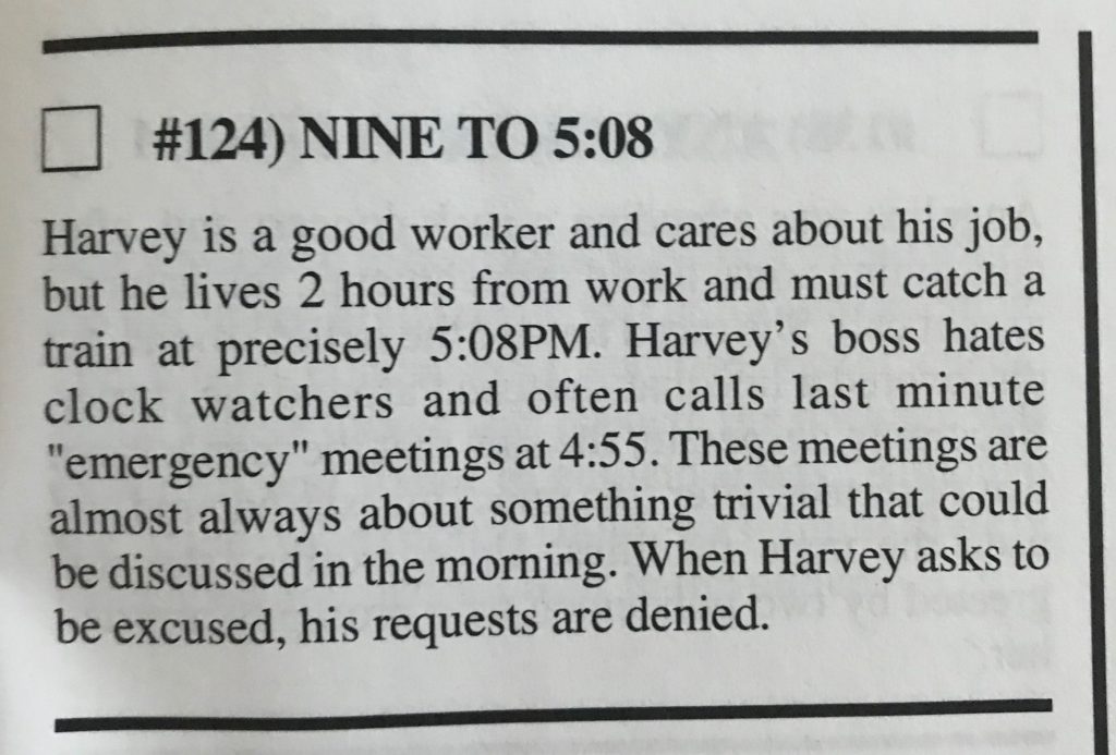 This case is about a boss that asks a man to stay for meetings often around 4:55pm when he has a train to catch